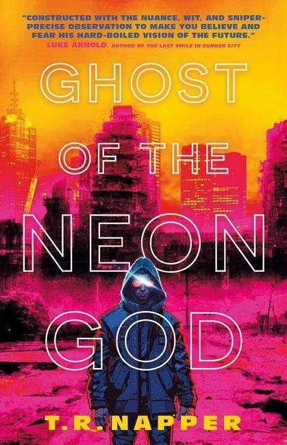 Produktbild Ghost of the Neon God (Englisch, T. R. Napper, 2024)