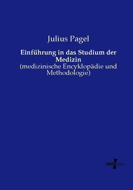 Produktbild Einführung in das Studium der Medizin (Julius Pagel, 2015)