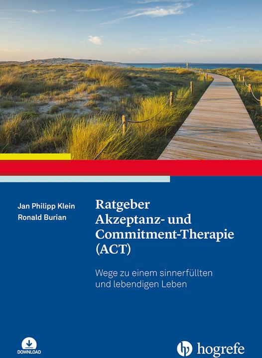 Produktbild Ratgeber Akzeptanz- und Commitment-Therapie (ACT) (Deutsch, Jan Philipp Klein, Ronald Burian, 2024)