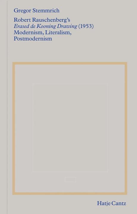 Produktbild Robert Rauschenberg's "Erased de Kooning Drawing" (1953) (Englisch, Gregor Stemmrich, Till Gathmann, 2023)