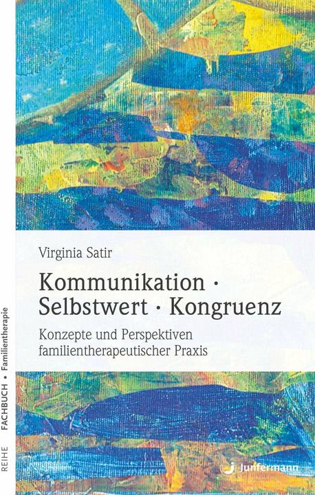 Image du produit Kommunikation - Selbstwert - Kongruenz (Allemand, Virginia Satir, 1994)