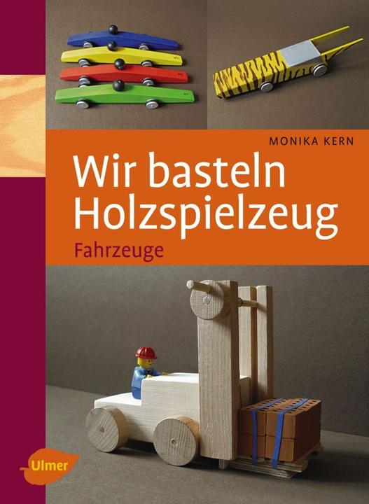 Image du produit Wir basteln Holzspielzeug (Allemand, Monika Kern, 2009)