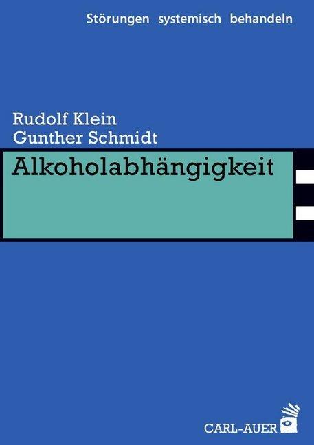 Produktbild Alkoholabhängigkeit (Deutsch, Rudolf Klein, Gunther Schmidt, 2022)