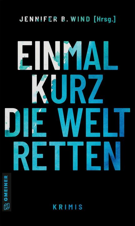 Produktbild Brandis:Einmal kurz die Welt retten (Deutsch, Jennifer B. Wind, 2022)