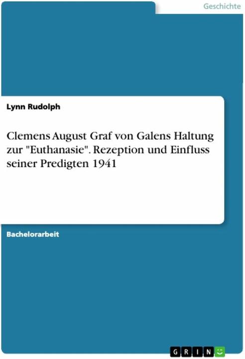 Immagine prodotto Clemens August Graf von Galens Haltung zur 'Euthanasie'. Rezeption und Einfluss seiner Predigte (Tedesco)