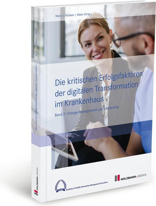 Actual product image Die kritischen Erfolgsfaktoren der digitalen Transformation im Krankenhaus (German, Björn Prof Dr Maier, Pierre-Michael Prof. Dr Meier, Gregor Prof. Dr Hülsken, 2024)