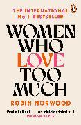 Actual product image Women Who Love Too Much (English, Robin Norwood, 2004)