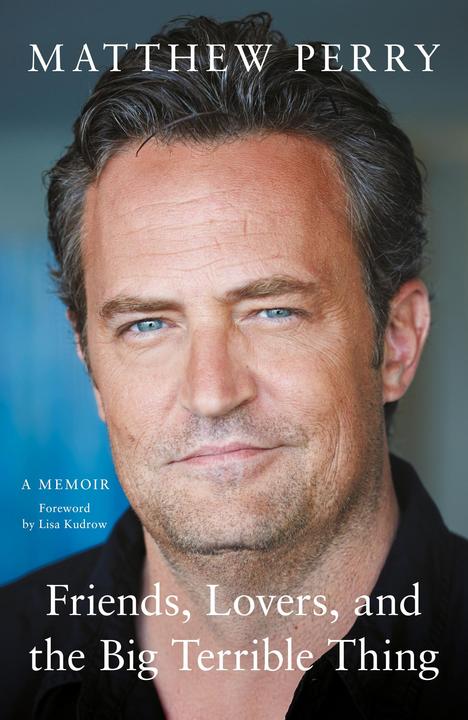 Friends, Lovers, and the Big Terrible Thing (Anglais, Matthew Perry, 2022)