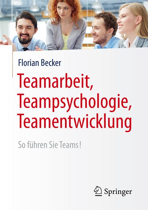 Actual product image Teamwork, team psychology, team development (German, Florian Becker, 2016)