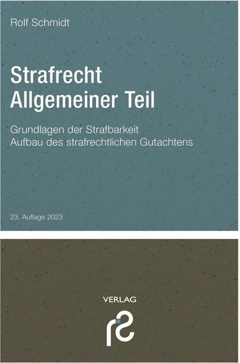 Schmidt Spiele Strafrecht Allgemeiner Teil (Deutsch, Rolf Schmidt, 2023)