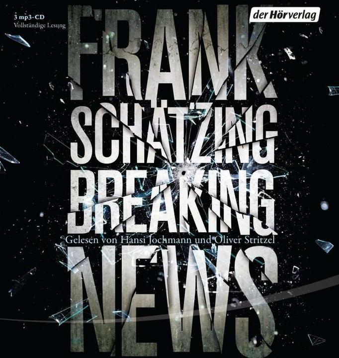 Actual product image Breaking News (Frank Schätzing, Oliver Stritzel, Hansi Jochmann, German)