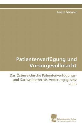 Produktbild Patientenverfügung und Vorsorgevollmacht (Deutsch, Andrea Schopper, 2008)