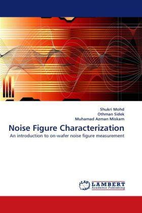 Produktbild Noise Figure Characterization (Muhamad Azman Miskam, Shukri Mohd, Othman Sidek, 2011)