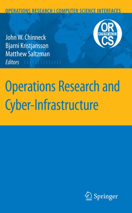 Produktbild Operations Research and Cyber-Infrastructure (Bjarni Kristjansson, Matthew J. Saltzman, John W. Chinneck, 2010)
