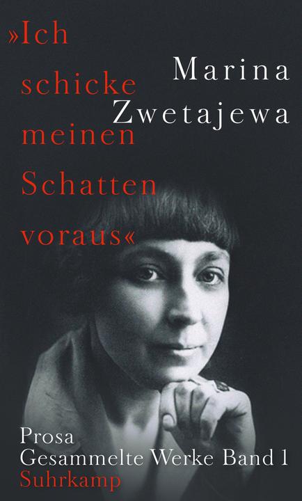 Image du produit Ausgewählte Werke: »Ich schicke meinen Schatten voraus« (Allemand, Elke Erb, Marina Tsvetayeva, Ilma Rakusa, 2018)