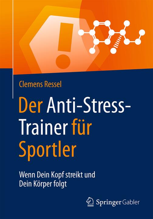 Produktbild Der Anti-Stress-Trainer für Sportler (Deutsch, Clemens Ressel, 2016)