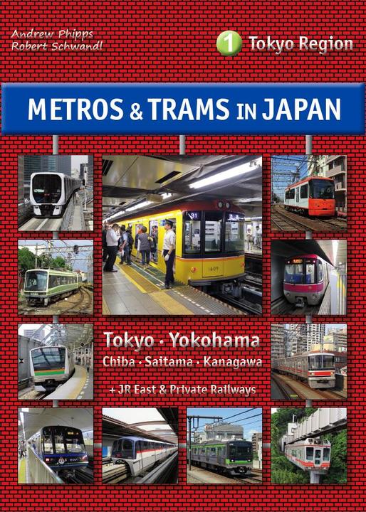 Metros & Trams in Japan 1: Tokyo Region (German, Robert Schwandl, Andrew Phipps, 2016)