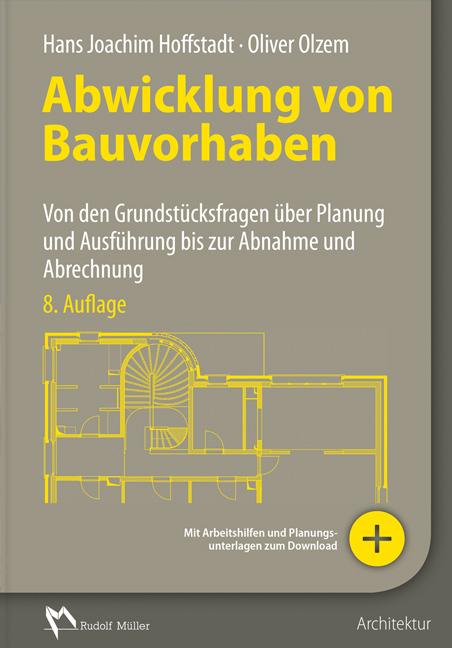 Produktbild Abwicklung von Bauvorhaben (Deutsch, Hans J. Hoffstadt, Oliver Olzem, 2018)