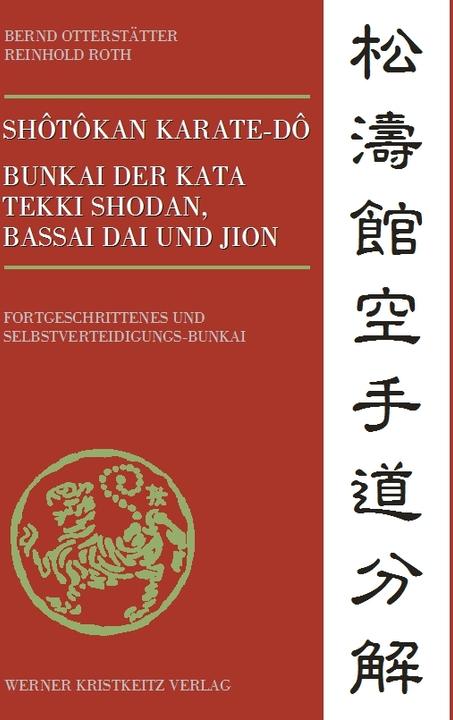 Produktbild Shôtôkan Karate-dô Bunkai der Kata Tekki Shodan, Bassai Dai und Jion (Deutsch, Reinhold Roth, Bernd Otterstätter, 2003)