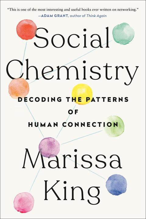 Produktbild Social Chemistry: Decoding the Patterns of Human Connection (Englisch, Marissa King, 2022)