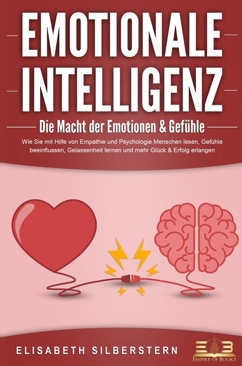 Immagine prodotto Elektrobock EMOTIONALE INTELLIGENZ - Die Macht der Emotionen & Gefühle: Wie Sie mit Hilfe von Empathie und (Tedesco, Elisabeth Silberstern, 2023)