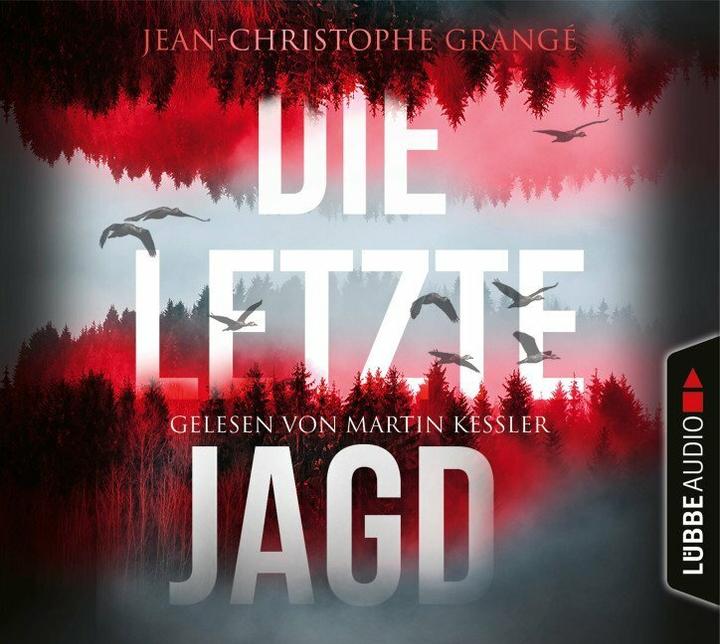 Die letzte Jagd (Martin Kessler, Ulrike Werner, Jean-Christophe Grangé, Deutsch)