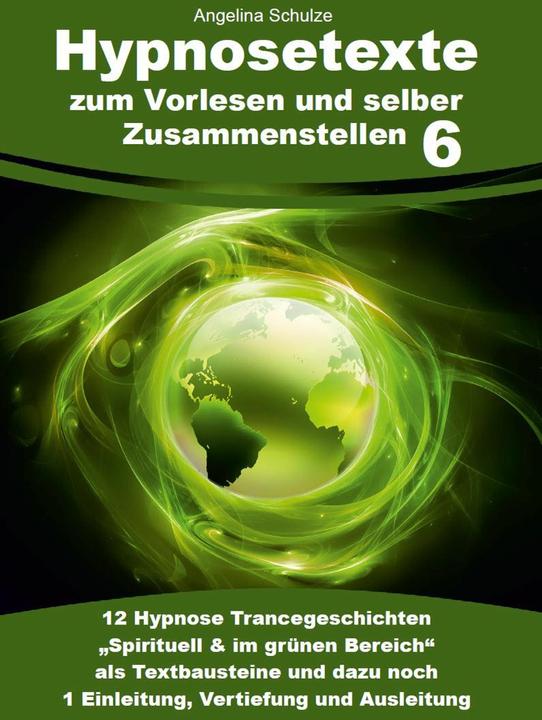 Produktbild Hypnosetexte zum Vorlesen und selber Zusammenstellen 6 (Deutsch, Angelina Schulze, 2023)