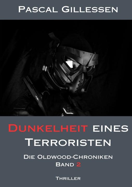 Actual product image Die Oldwood-Chroniken 2: Dunkelheit eines Terroristen (German, Pascal Gillessen, 2024)