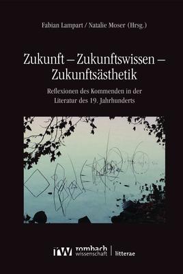 Produktbild Zukunft - Zukunftswissen - Zukunftsästh (Deutsch, Lampart, Fabian/Moser, 2024)