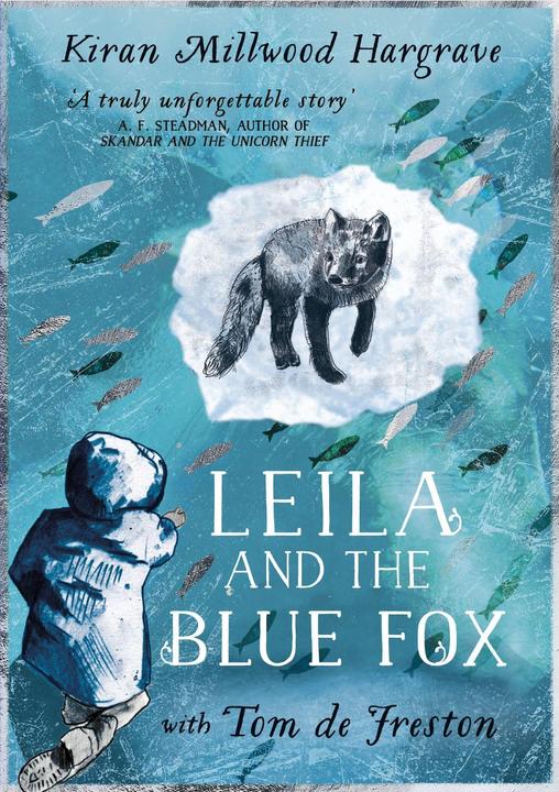 Actual product image Leila and the Blue Fox (English, Kiran Millwood Hargrave, 2023)