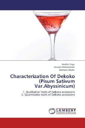Produktbild Characterization Of Dekoko (Pisum Sativum Var.Abyssinicum) (Hussein Mohammed, Haddis Yirga, Berhanu Abate, 2012)