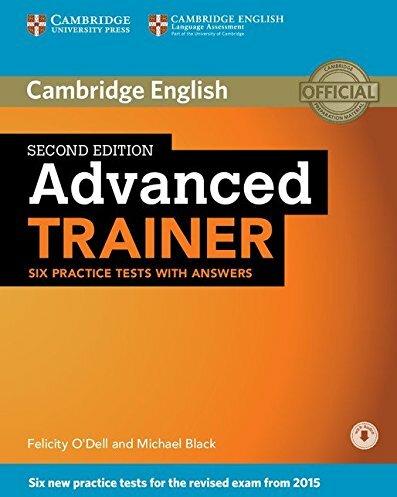 Immagine prodotto Cambridge English. Advanced Trainer. Six Practice Tests with Answers with Audio (Inglese, Felicity O'Dell, Michael Black, 2012)