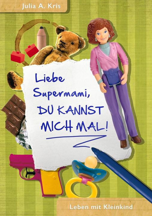 Actual product image Dear supermum, screw you! (German, Julia A. Kris, 2015)