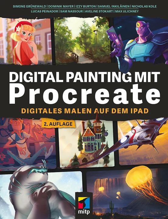 Immagine prodotto Digital Painting mit Procreate (Tedesco, Nicholas Kole, Simone Grünewald, Dominik Mayer, Samuel Inkiläinen, Izzy Burton, 2023)