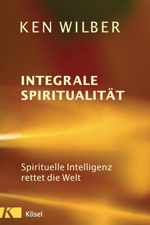 Produktbild Integrale Spiritualität (Deutsch, Ken Wilber, 2017)
