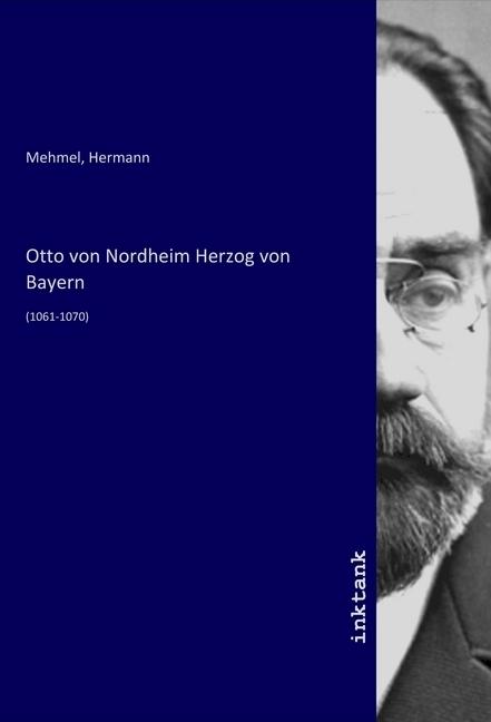 Actual product image Otto von Nordheim Herzog von Bayern (Hermann Mehmel, 2020)