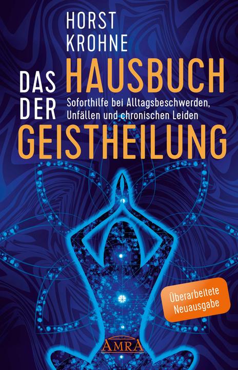 Produktbild Das Hausbuch der Geistheilung (Überarbeitete Neuausgabe) (Deutsch, Horst Krohne, 2022)