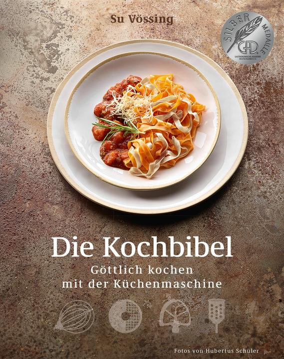 Produktbild Die Kochbibel (Deutsch, Burkhard Vössing, Susanne Vössing, 2015)