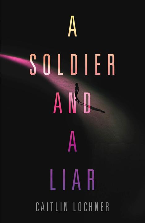 Actual product image A Soldier and a Liar (English, Caitlin Lochner, 2019)