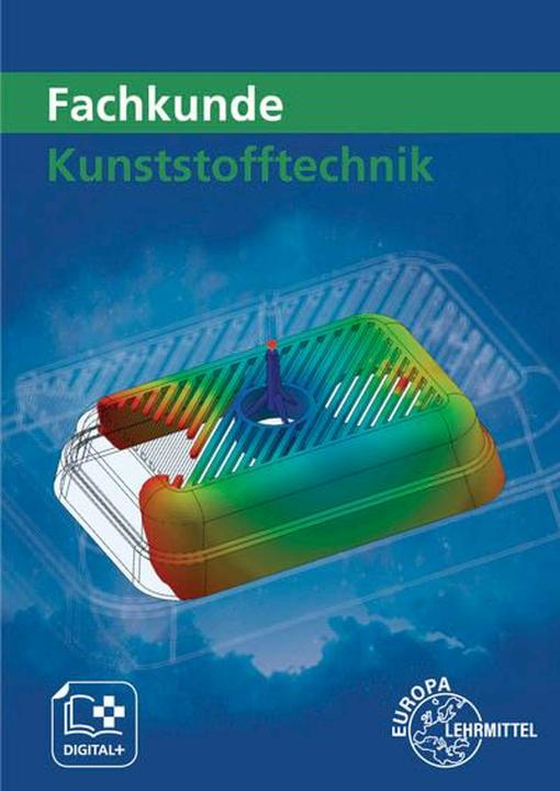 Produktbild Küspert:Fachkunde Kunststofftechnik (Deutsch, Hartmut Fritsche, Ulrike Rudolph, Werner Gradl, Jörg Kolbinger, Cornelia Fritsche, Karl-Heinz Küspert, Albrecht Schmidt, Frank Schwarze, 2024)