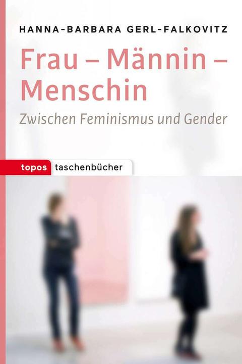 Produktbild Frau - Mannin - Menschin (Deutsch, Hanna-Barbara Gerl-Falkovitz, 2016)