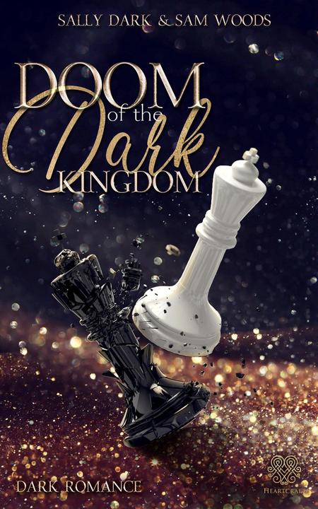 Produktbild Doom of the dark Kingdom - (Dark Romance) Band 1 (Deutsch, Heartcraft Verlag, Sally Dark, Sam Woods, 2021)