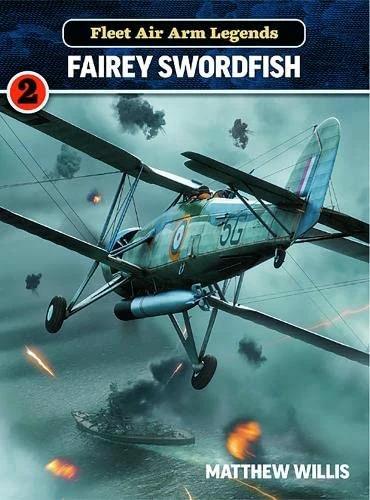 Immagine prodotto Leggende della Fleet Air Arm: Fairey Swordfish (Inglese, Mathew Willis, 2022)