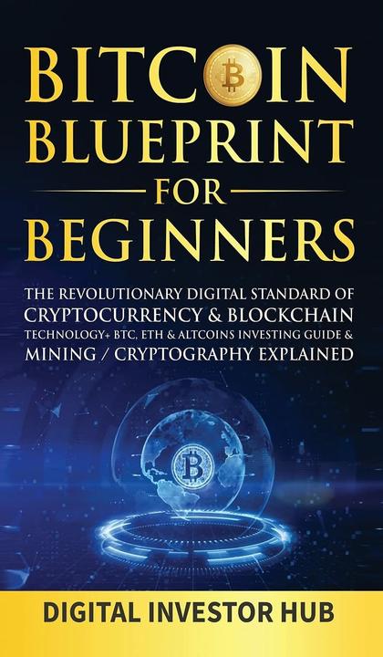 Immagine prodotto Bitcoin Blueprint For Beginners (Inglese, Digital Investor Hub, 2021)
