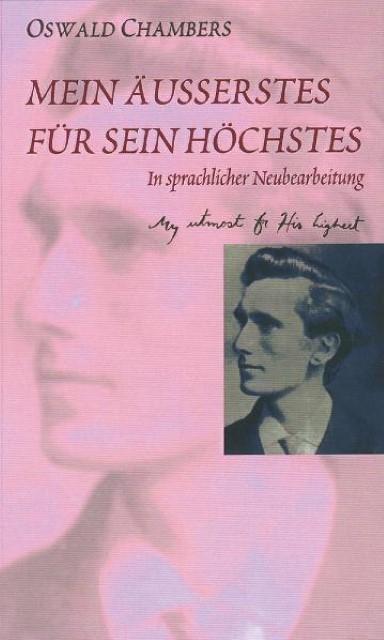 Produktbild Mein Äusserstes für sein Höchstes (Deutsch, Oswald Chambers, 2015)