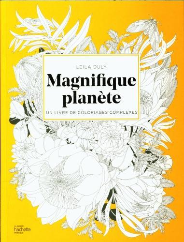 Immagine prodotto Magnifique planète : un livre de coloriages complexes (Francese, Collettività, 2024)