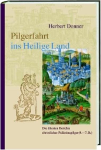 Produktbild Pilgerfahrt ins Heilige Land (Deutsch, Herbert Donner, 2003)