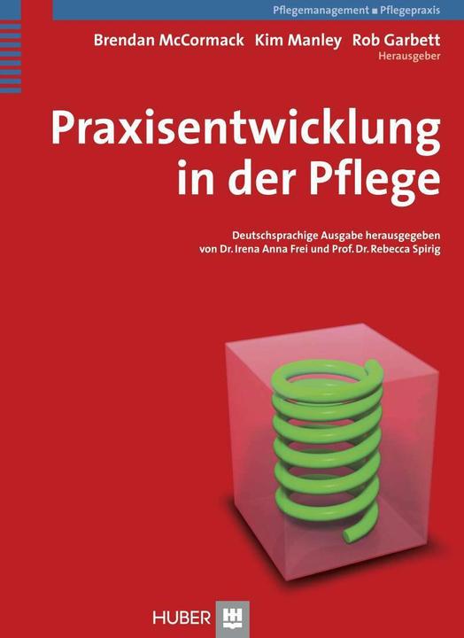 Immagine prodotto Praxisentwicklung in der Pflege (Tedesco, Brendan McCormack, Irena A Libero, Rob Garbett, Kim Manley, Heide Börger, 2009)