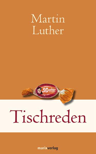 Produktbild Tischreden (Deutsch, Thomas Walldorf, Martin Luther, 2016)