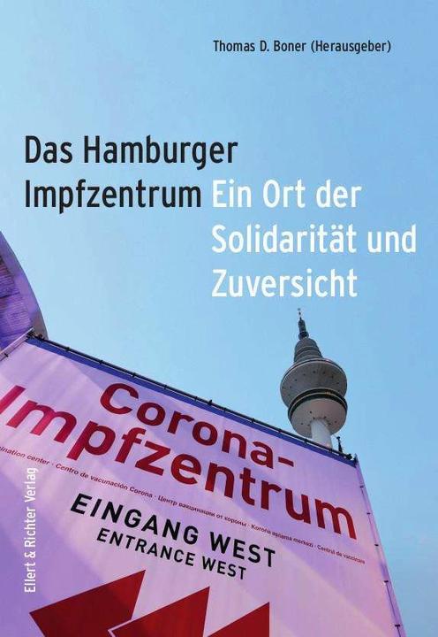 Produktbild Das Hamburger Impfzentrum (Deutsch, Thomas D. Boner, Malte Thiessen, Raimund Witkop, 2024)